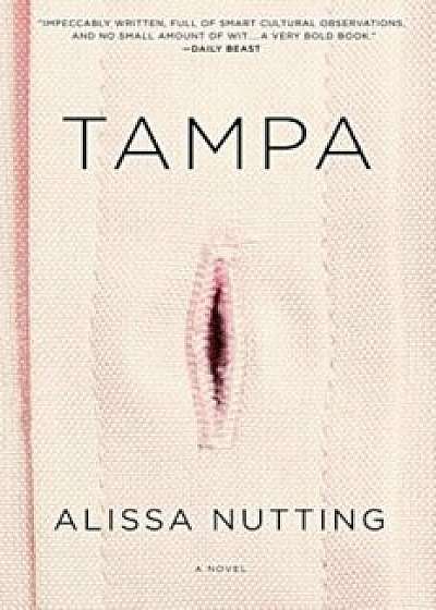 Tampa, Paperback/Alissa Nutting