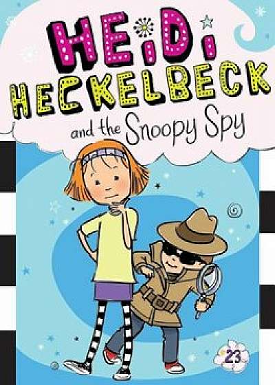 Heidi Heckelbeck and the Snoopy Spy, Hardcover/Wanda Coven