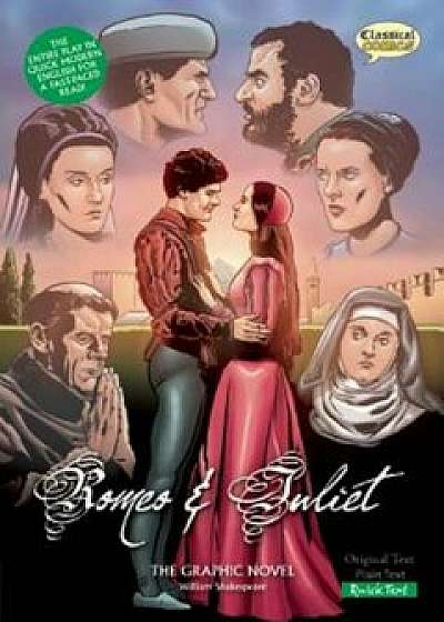 Romeo and Juliet the Graphic Novel: Quick Text, Paperback/William Shakespeare