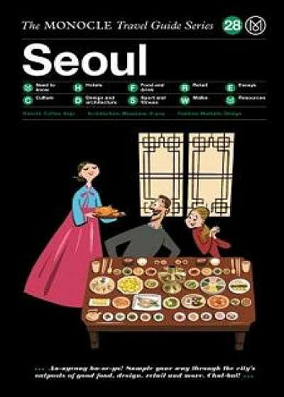 The Monocle Travel Guide to Seoul: The Monocle Travel Guide Series, Hardcover/Tyler Brule