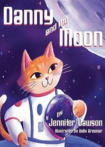 Danny and the Moon, Hardcover/Jennifer Dawson
