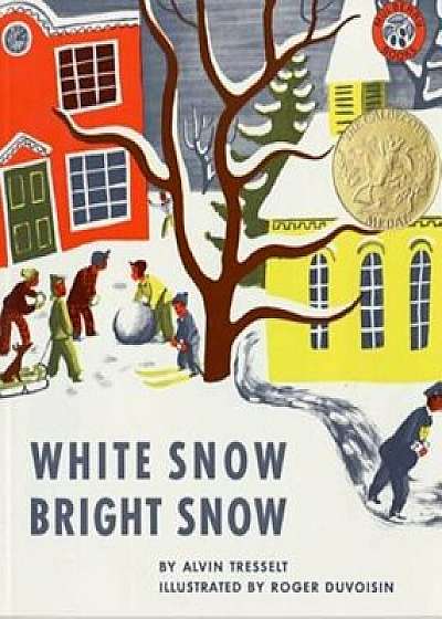 White Snow, Bright Snow, Paperback/Alvin Tresselt