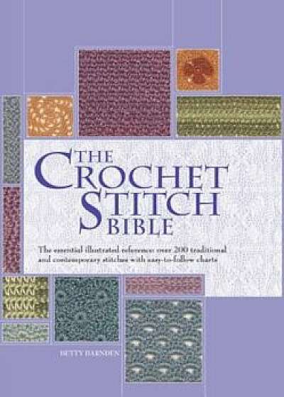 The Crochet Stitch Bible, Hardcover/Betty Barnden