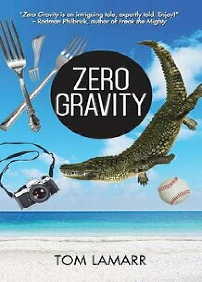 Zero Gravity, Paperback/Tom Lamarr