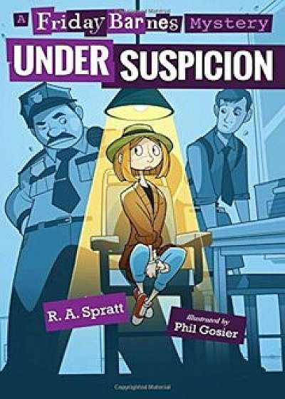 Under Suspicion: A Friday Barnes Mystery, Paperback/R. A. Spratt