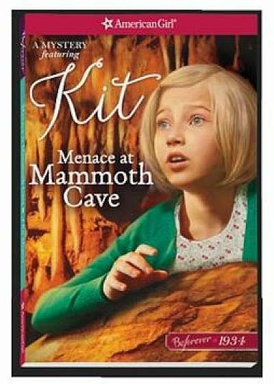 Menace at Mammoth Cave: A Kit Mystery, Paperback/Mary Casanova