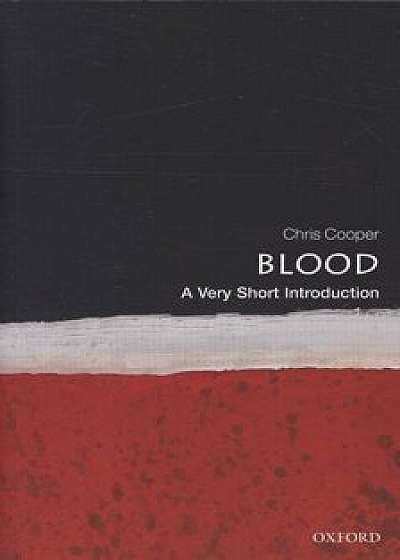Blood: A Very Short Introduction, Paperback/Christopher Cooper