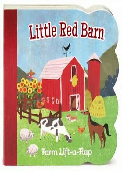 Little Red Barn Lift a Flap, Hardcover/Ginger Swift