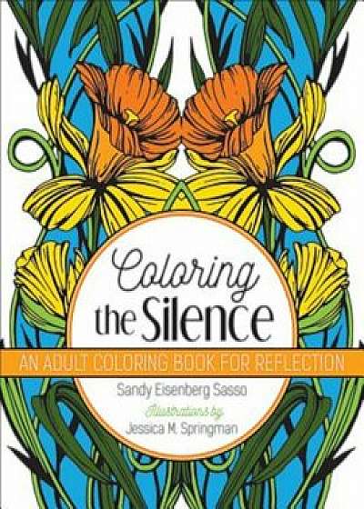 Coloring the Silence, Paperback/Sandy Eisenberg Sasso