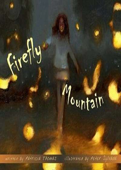 Firefly Mountain, Hardcover/Patricia Thomas