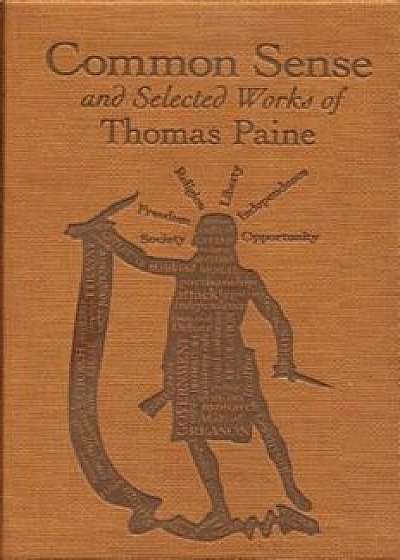 Common Sense and Selected Works of Thomas Paine, Paperback/Thomas Paine
