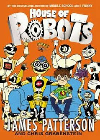House of Robots, Hardcover/James Patterson