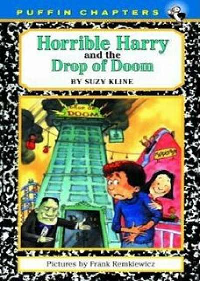 Horrible Harry and the Drop of Doom, Paperback/Suzy Kline