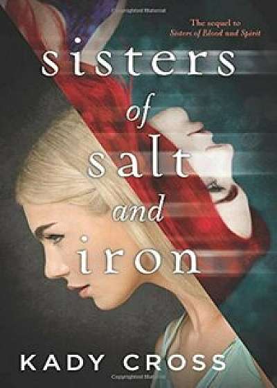 Sisters of Salt and Iron, Hardcover/Kady Cross