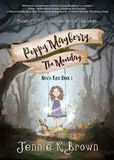 Poppy Mayberry, the Monday, Paperback/Jennie Brown