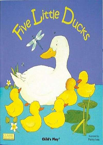Five Little Ducks, Paperback/Penny Ives