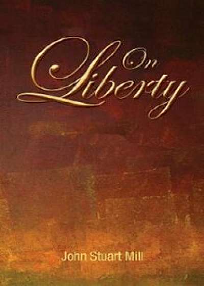 On Liberty, Hardcover/John Stuart Mill
