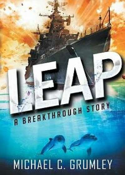 Leap, Paperback/Michael C. Grumley