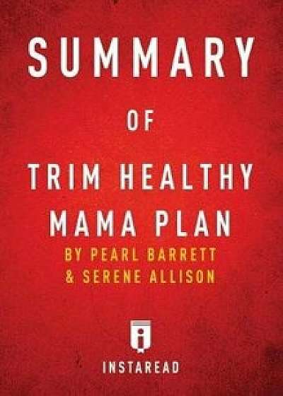 Summary of Trim Healthy Mama Plan, Paperback/Instaread