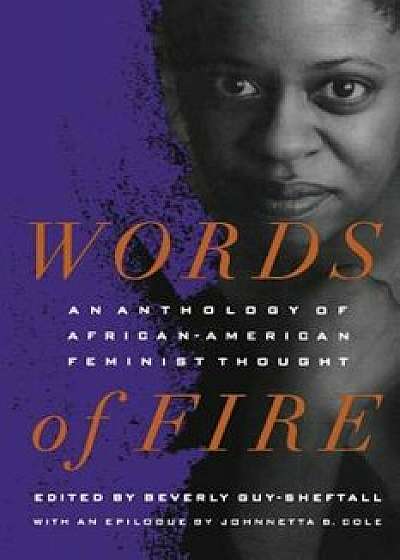 Words of Fire: An Anthology of African-Americanfeminist Thought, Paperback/Beverly Guy-Sheftall