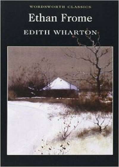 Ethan Frome/Edith Wharton