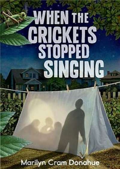 When the Crickets Stopped Singing, Hardcover/Marilyn Cram Donahue