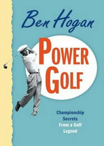 Power Golf, Paperback/Ben Hogan