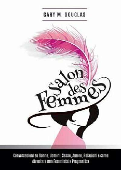 Salon Des Femmes - Italian, Paperback/Gary M. Douglas