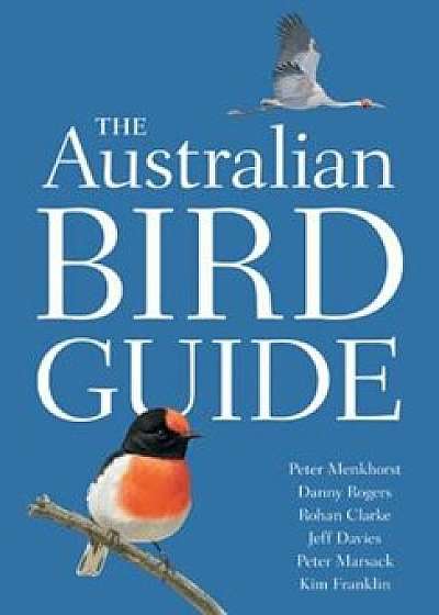 The Australian Bird Guide, Paperback/Peter Menkhorst