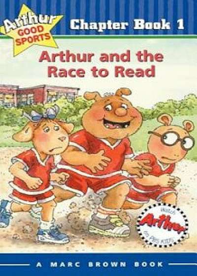 Arthur and the Race to Read: Arthur Good Sports Chapter Book 1, Paperback/Marc Brown