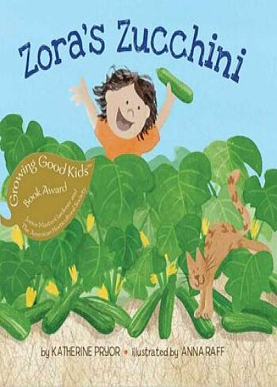 Zora's Zucchini, Paperback/Katherine Pryor