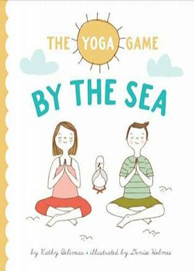 The Yoga Game by the Sea, Hardcover/Kathy Beliveau