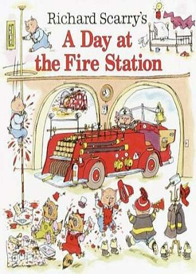 A Day at the Fire Station, Hardcover/Richard Scarry