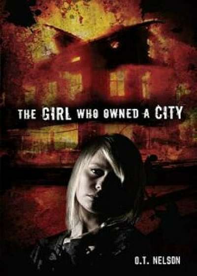 The Girl Who Owned a City, Paperback/O. T. Nelson