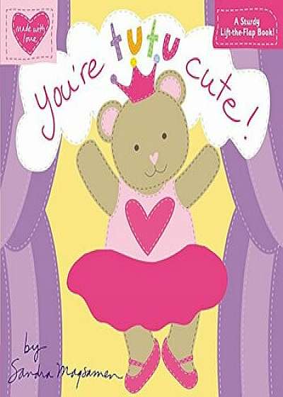You're Tutu Cute!, Hardcover/Sandra Magsamen