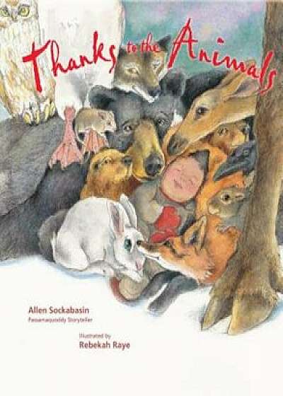 Thanks to the Animals, Hardcover/Allen Sockabasin