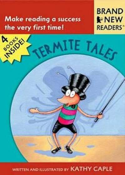Termite Tales/Kathy Caple