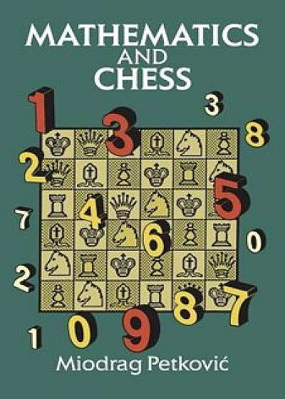Mathematics and Chess, Paperback/Miodrag Petkovic