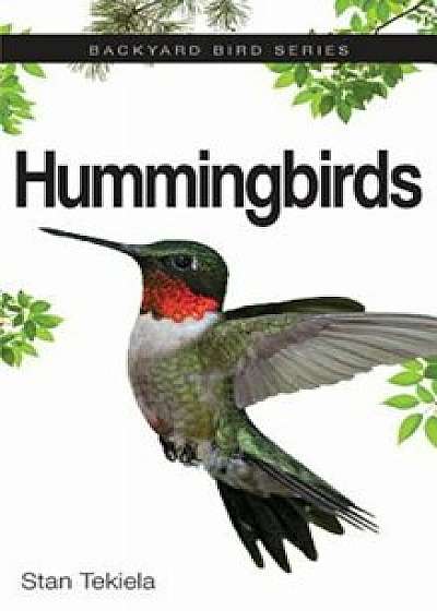 Hummingbirds, Paperback/Stan Tekiela