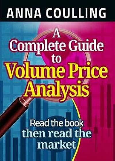 A Complete Guide to Volume Price Analysis, Paperback/Anna Coulling
