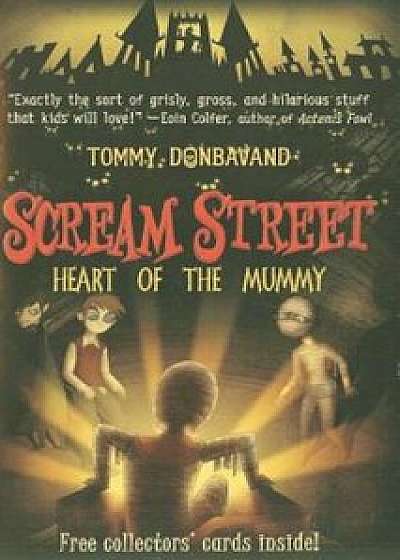 Scream Street: Heart of the Mummy 'With Collectors' Cards', Paperback/Tommy Donbavand