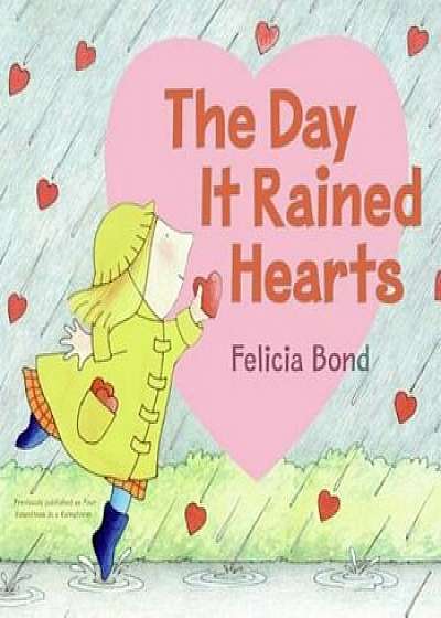 The Day It Rained Hearts, Paperback/Felicia Bond