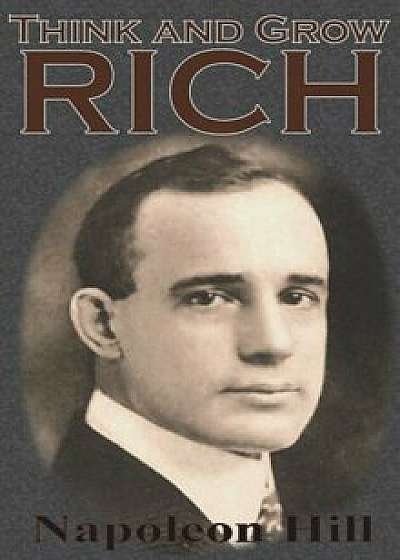 Think and Grow Rich, Hardcover/Napoleon Hill