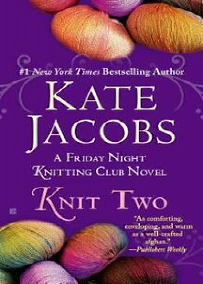 Knit Two, Paperback/Kate Jacobs