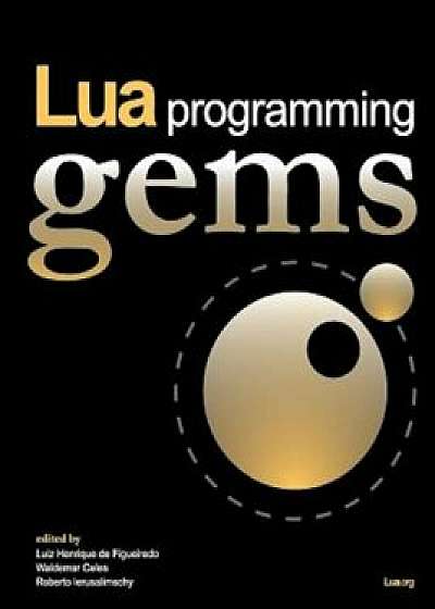 Lua Programming Gems, Paperback/Luiz Henrique De Figueiredo