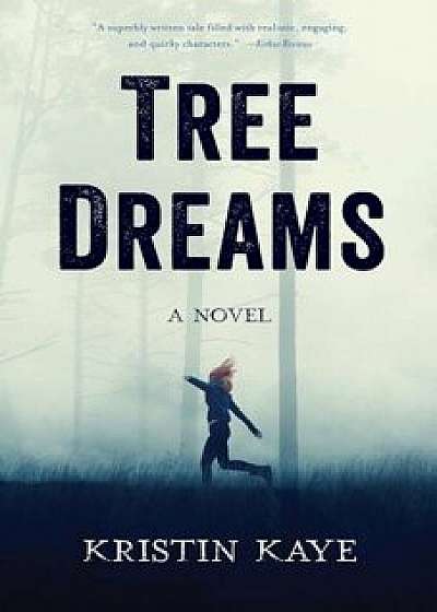 Tree Dreams, Paperback/Kristin Kaye