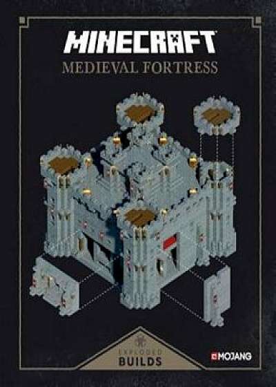 Minecraft: Exploded Builds: Medieval Fortress: An Official Mojang Book, Hardcover/Mojang Ab