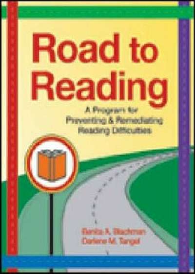 Road to Reading: A Program for Preventing & Remediating Reading Difficulties 'With CDROM'/Benita A. Blachman