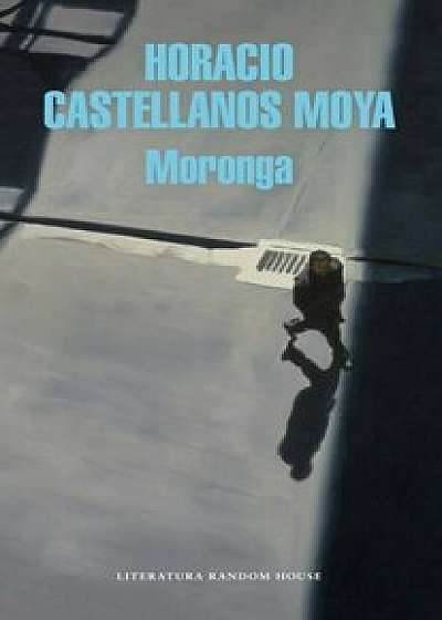 Moronga, Paperback/Horacio Castellanos Moya