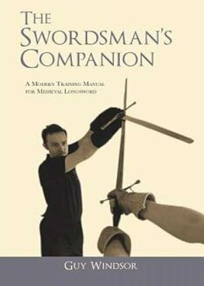 The Swordsman's Companion, Paperback/Guy Windsor